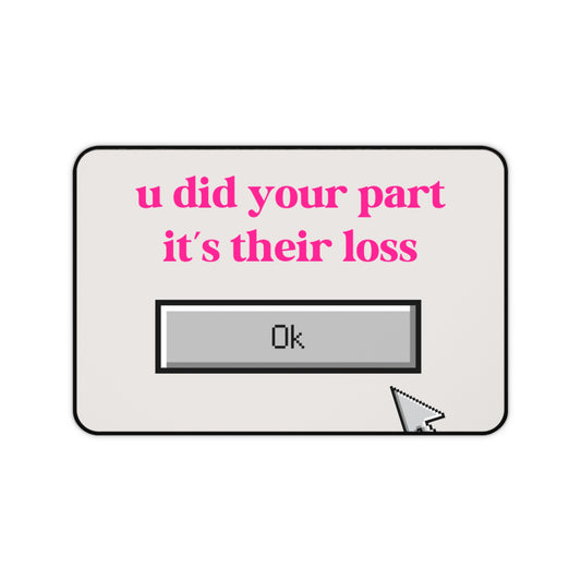 Protocol MB-001: Their Loss - Desk Mat