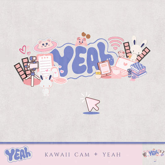 EW-013-014: Yeah + Kawaii cam